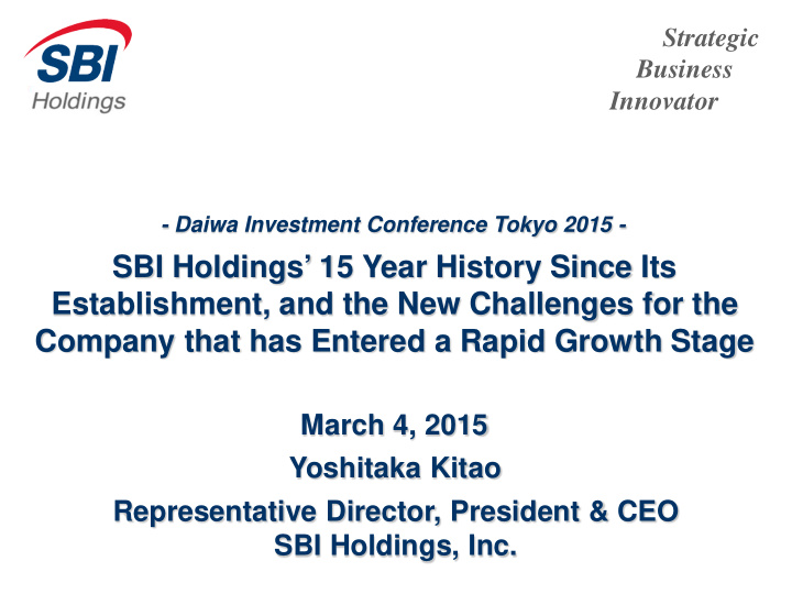 sbi holdings 15 year history since its establishment and