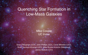 Quenching Star Formation in  Low-Mass Galaxies Mike Cooper !  UC Irvine Sean Fillingham (UCI), John