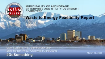 Waste to Energy Feasibility Report  Mark Spafford, P.E., General Manager  Marc Rogoff, Ph.D.,