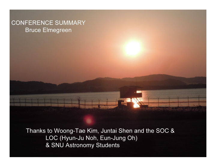 conference summary bruce elmegreen thanks to woong tae