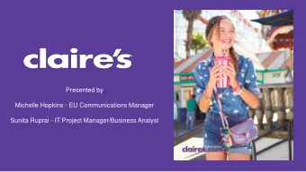 Presented by  Michelle Hopkins - EU Communications Manager  Sunita Ruprai - IT Project