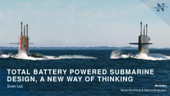 TOTAL BATTERY POWERED SUBMARINE  DESIGN, A NEW WAY OF THINKING  Sven Los  Nevesbu  Naval Architects