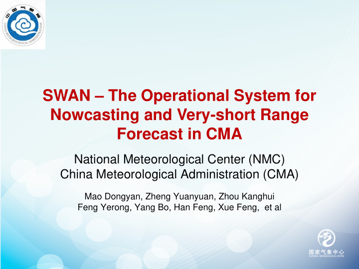 swan the operational system for nowcasting and very short