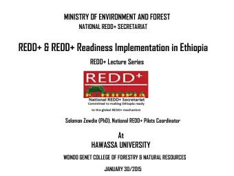 REDD+ &amp; REDD+ Readiness Implementation in Ethiopia  REDD+ Lecture Series  Solomon Zewdie (PhD),
