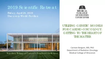 2019 Sc ie ntific  Re tre a t  F  rida y, April 26, 2019  Disc o ve ry Wo rld Pa vilio n  UT  I  L