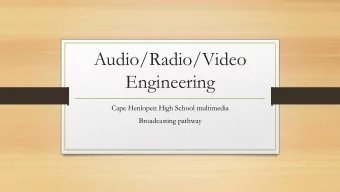 Engineering  Cape Henlopen High School multimedia  Broadcasting pathway  Goals of this Pathway