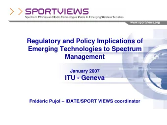 Regulatory and Policy Implications of  Emerging Technologies to Spectrum  Management  January 2007