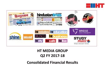 HT MEDIA GROUP  Q2 FY 2017-18  Consolidated Financial Results  1  Cautionary Statements  Certain