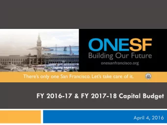 FY 2016-17 &amp; FY 2017-18 Capital Budget  April 4, 2016  CPC AGENDA  General Fund Dept Capital