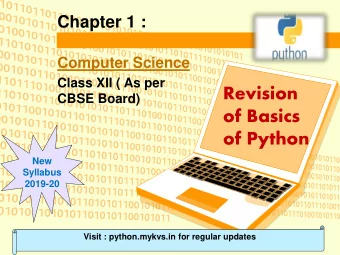 of Python  New  Syllabus  2019-20  Visit : python.mykvs.in for regular updates  Introduction  It is
