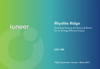 Rhyolite Ridge  American Source of Lithium &amp; Boron  for an Energy Efficient Future  ASX: INR