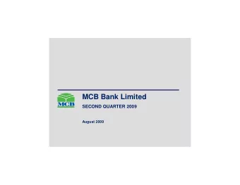 MCB Bank Limited  SECOND QUARTER 2009  August 2009  Disclaimer  THIS PRESENTATION IS BEING
