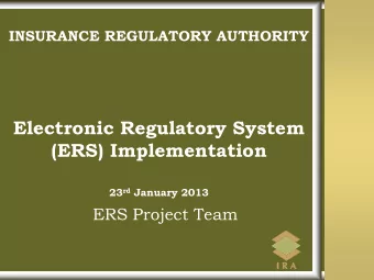 (ERS) Implementation 23 rd January 2013  ERS Project Team  AGENDA  Background  What is ERS