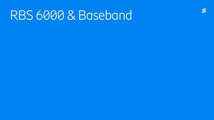 rbs 6000 baseband why invest in rbs 6000 baseband