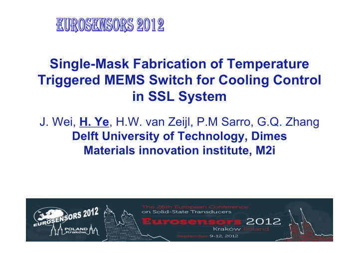 single mask fabrication of temperature triggered mems
