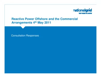 Reactive Power Offshore and the Commercial Arrangements 4 th May 2011  Consultation Responses