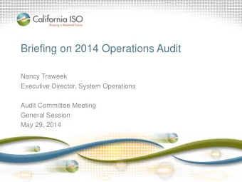 Briefing on 2014 Operations Audit  Nancy Traweek  Executive Director, System Operations  Audit