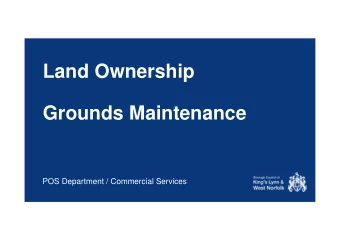 Land Ownership  Grounds Maintenance  POS Department / Commercial Services  Types of Land    BC