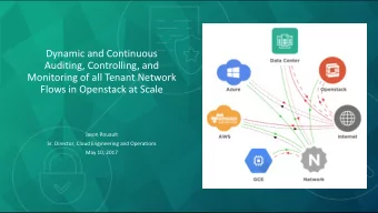 Dynamic and Continuous  Auditing, Controlling, and  Monitoring of all Tenant Network  Flows in