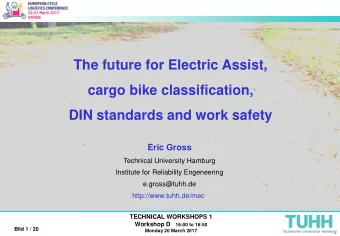 The future for Electric Assist,  cargo bike classification,  DIN standards and work safety  Eric