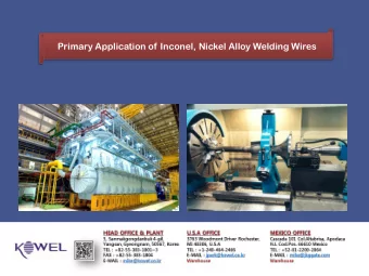 Primary Application of Inconel, Nickel Alloy Welding Wires  What  t is Incone  onel,  l, Nickel  el