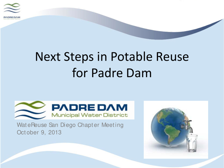 next steps in potable reuse for padre dam