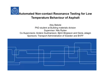 Temperature Behaviour of Asphalt  Abiy Bekele  PhD student at Building materials division