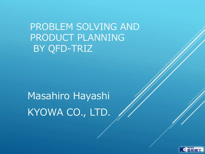 problem solving and product planning by qfd triz masahiro