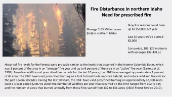 Fire Disturbance in northern Idaho  Need for prescribed fire  Busy fire seasons could burn  up to