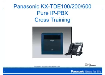 Panasonic KX-TDE100/200/600  Pure IP-PBX  Cross Training  XTraining  TDE2.0_112909A  Specifications