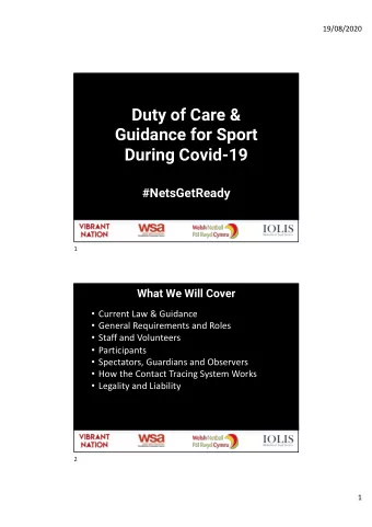 Duty of Care &amp;  Guidance for Sport  During Covid-19  #NetsGetReady  1  What We Will Cover