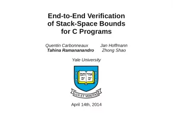 End-to-End Verification  of Stack-Space Bounds  for C Programs  Quentin Carbonneaux  Jan Hoffmann