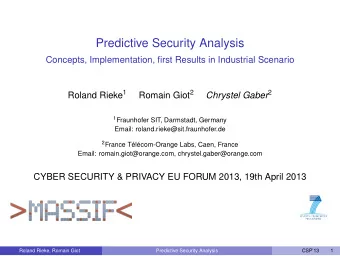 Predictive Security Analysis  Concepts, Implementation, first Results in Industrial Scenario Roland