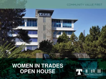 WOMEN IN TRADES  OPEN HOUSE  Welcome!  Jackie Flowers  Director of Utilities  Safety  Moment