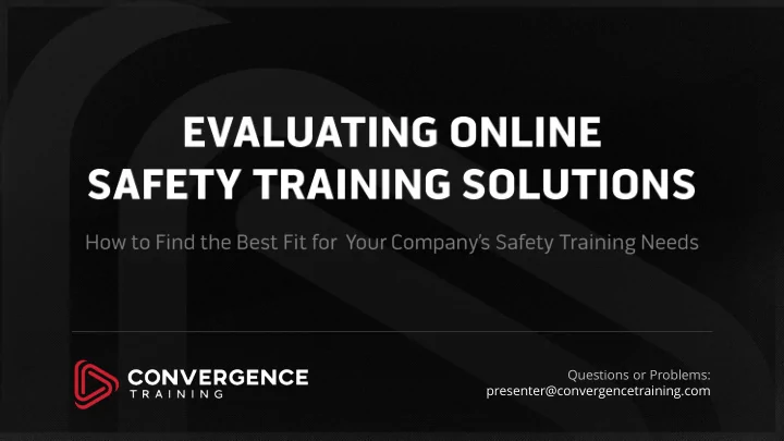 questions or problems presenter convergencetraining com