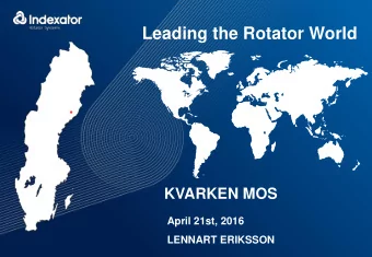 Leading the Rotator World  KVARKEN MOS  April 21st, 2016  LENNART ERIKSSON  Indexator in one minute