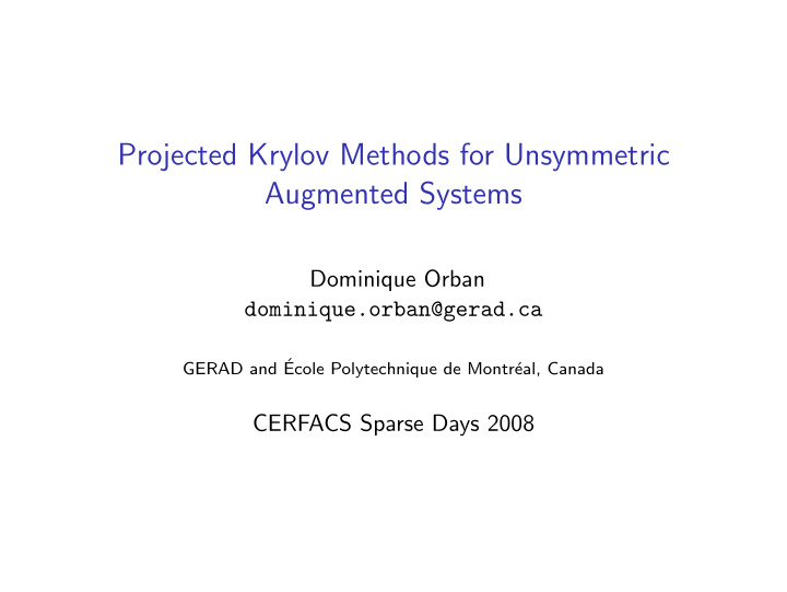 projected krylov methods for unsymmetric augmented systems