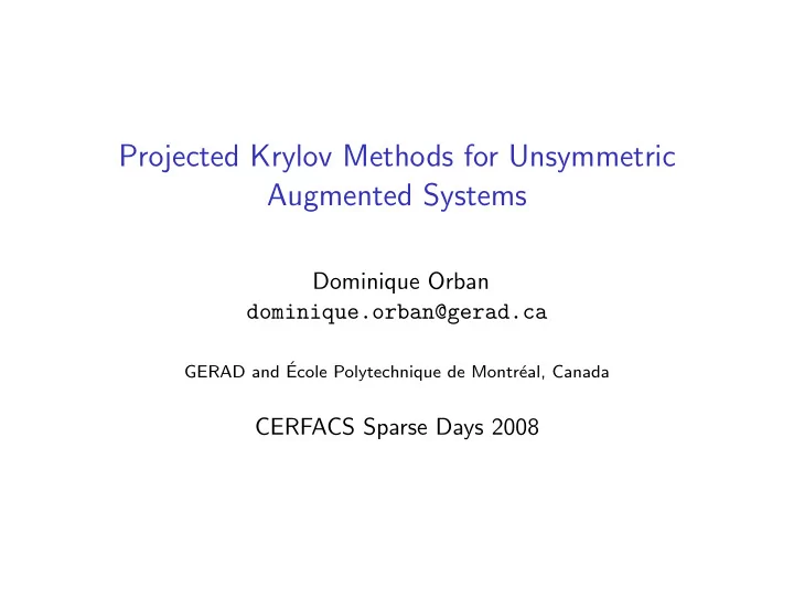 projected krylov methods for unsymmetric augmented systems