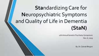 Sta ndardizing Care for N europsychiatric Symptoms  and Quality of Life in Dementia (StaN)  17th