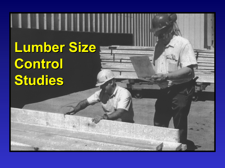 lumber size lumber size control control studies studies