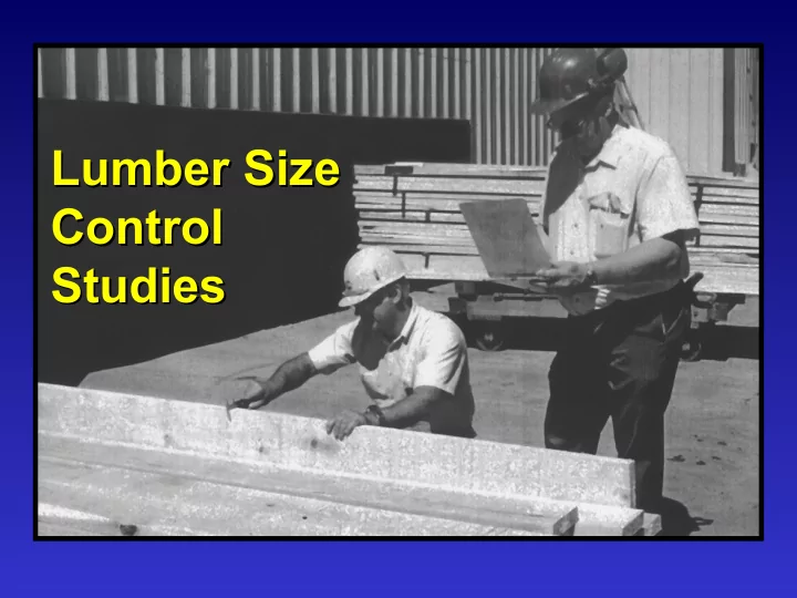 lumber size lumber size control control studies studies