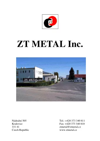 ZT METAL Inc.  Ndran 505  Tel.: +420 373 340 811  Kralovice  Fax: +420 373 340 810  331 41