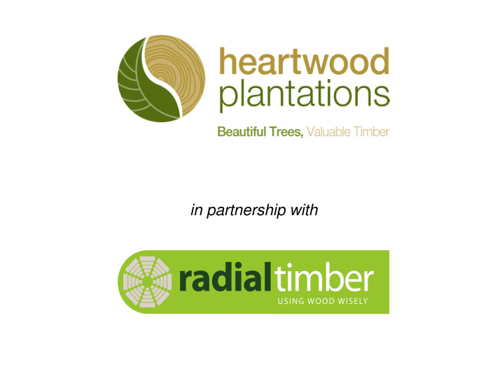 in partnership with growing high value timber