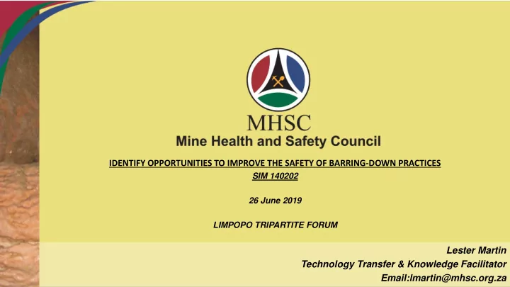 identify opportunities to improve the safety of barring