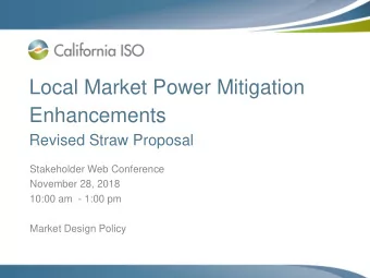 Enhancements  Revised Straw Proposal  Stakeholder Web Conference  November 28, 2018  10:00 am  -