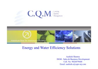Energy and Water Efficiency Solutions  Aashish Sharma  DGM Sales &amp; Business Development