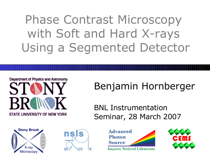 phase contrast microscopy with soft and hard x rays using
