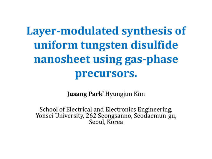 layer modulated synthesis of uniform tungsten disulfide