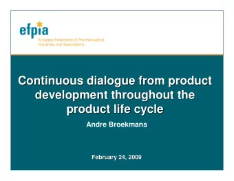 Continuous dialogue from product  Continuous dialogue from product  development throughout the
