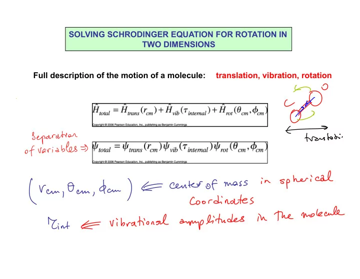 solving schrodinger equation for rotation in two